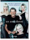 Helmut Newton and Alice Springs. Us and Them