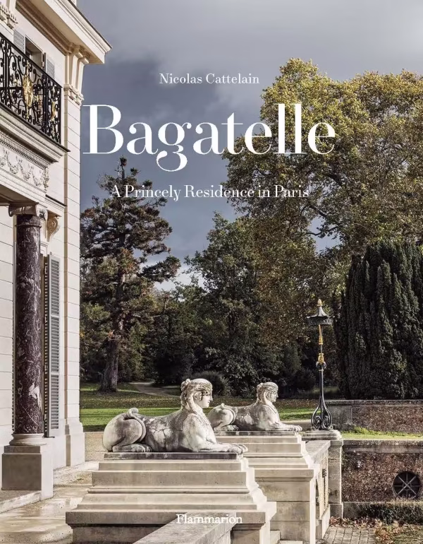 Bagatelle : A Royal Residence