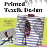 Printed Textile Design: Profession, Trends and Project Development