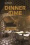 Dinner Time