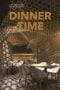 Dinner Time