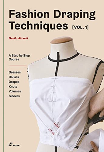 Fashion Draping Techniques Vol. 1