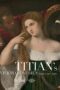 Titian and the Glorification of Women
