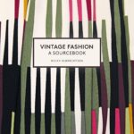 Vintage Fashion: A Complete Sourcebook