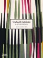 Vintage Fashion: A Complete Sourcebook
