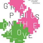 Graphics on the Move - Dynamic Branding