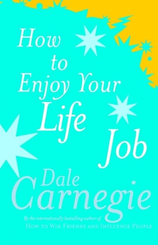 How to enjoy your life and your job