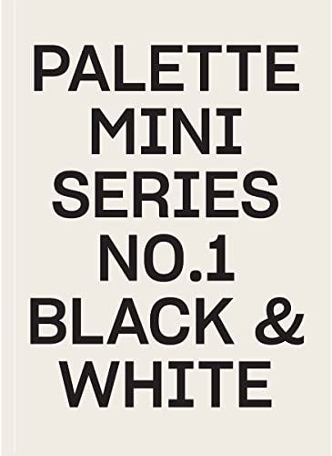 Palette Mini Series 01 : Black and White Palette Mini Series 01 : Black and White