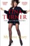 Tina Turner - My Love Story (Official Autobiography)
