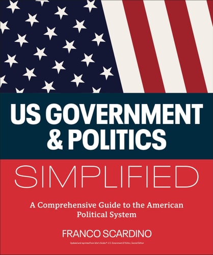 U.S. Government and Politics: A Visual Guide