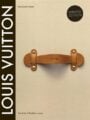 Louis Vuitton: The Birth of Modern Luxury