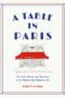 A Table in Paris: The Restaurants