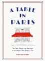 A Table in Paris: The Restaurants