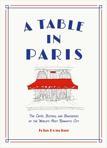 A Table in Paris: The Restaurants