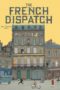 The Wes Anderson Collection: the French Dispatch