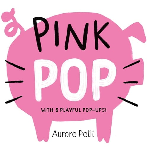 Pink Pop (with 6 Playful Pop-Ups