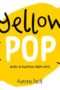 Yellow Pop (with 6 Playful Pop-Ups