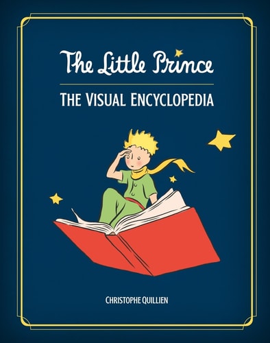 The Little Prince The Visual Encyclopedia