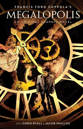 Francis Ford Coppola's Megalopolis An Original Graphic Novel