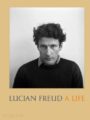 Lucian Freud: A Life