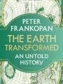 The Earth Transformed An Untold History