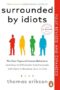 Surrounded by Idiots The Four Types of Human Behaviour (or