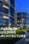 Apartment Building Architecture Contemporary Solutions