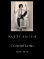 Patti Smith: Collected Lyrics