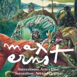 Max Ernst: Surrealism