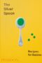 The Silver Spoon: Recipes for Babies