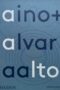 Aino + Alvar Aalto A Life Together