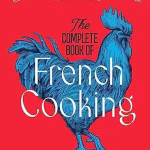 The Complete Book of French Cooking