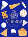 The Complete Book of Cheese History