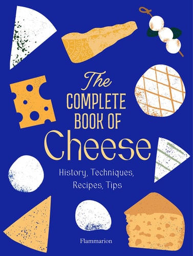 The Complete Book of Cheese History