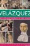 Velázquez: His Life and Works in 500 Images