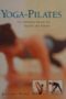 Yoga and Pilates: Combined Techniques for Health and Vitality
