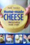 Home-Made Cheese: Artisan Cheesemaking Made Simple