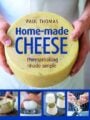 Home-Made Cheese: Artisan Cheesemaking Made Simple