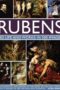Rubens: His Life and Works in 500 Images