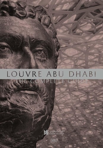Louvre Abu Dhabi The Complete Guide