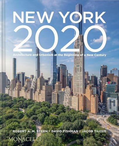 New York 2020 Architecture and Urbanism at the Beginning of a New Century