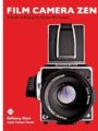 Film Camera Zen A Guide to Finding the Perfect Film Camera