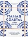 Italian Coastal Recipes and Stories from Where the Land Meets the Sea