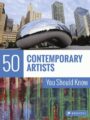 50 Contemporary Artists You Should Know