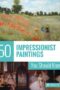 50 Impressionist Paintings You Should Know