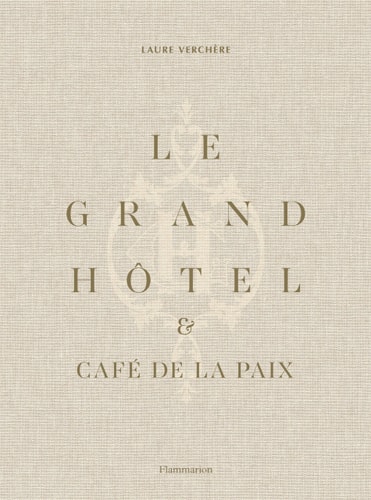 Le Grand Hôtel & Café de la Paix French Art de Vivre