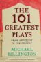 The 101 Greatest Plays From Antiquity to the Present