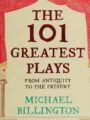 The 101 Greatest Plays From Antiquity to the Present
