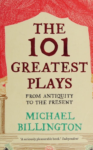 The 101 Greatest Plays From Antiquity to the Present