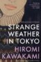 Strange Weather in Tokyo